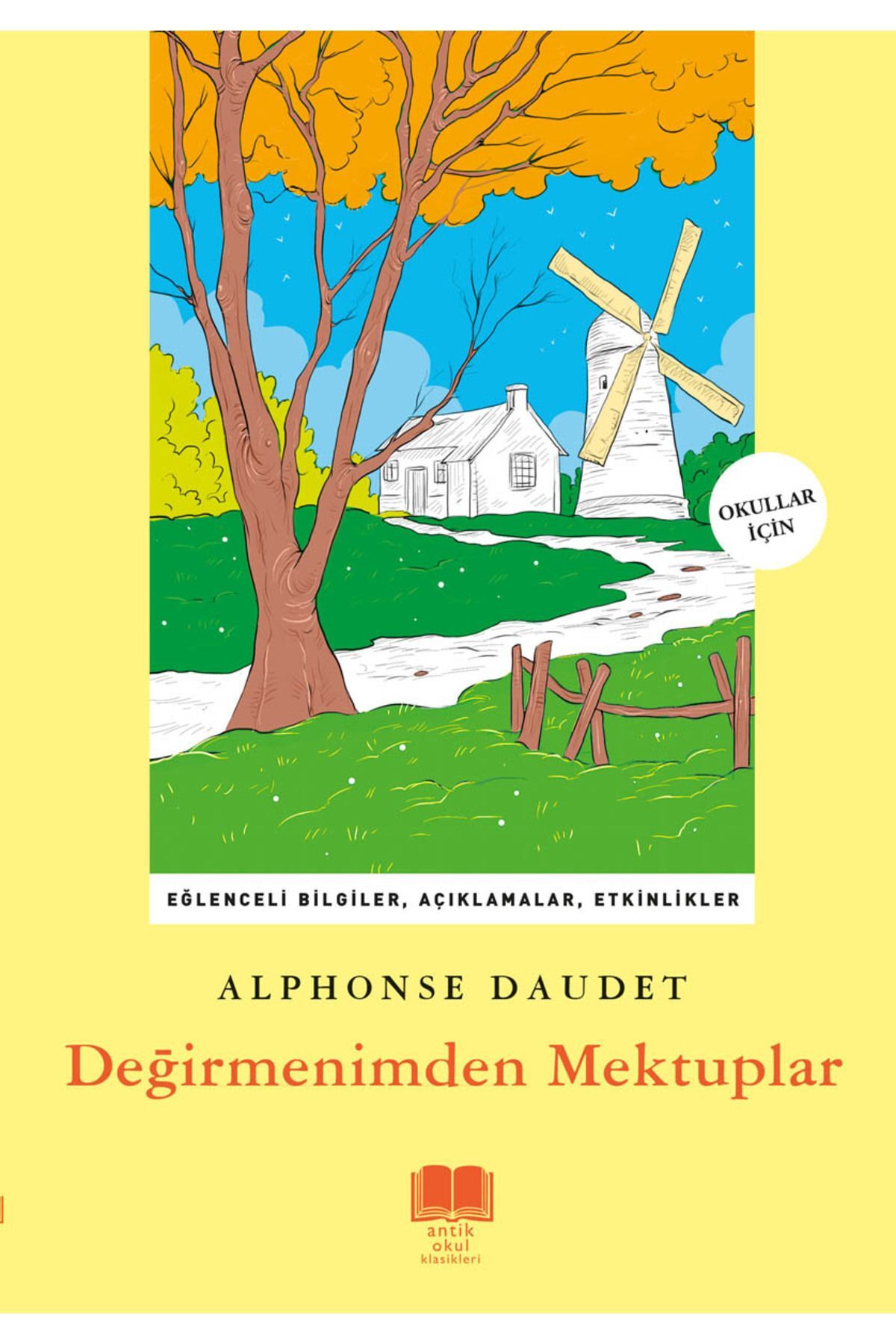 Değirmenimden Mektuplar - Alphonse Daudet - Antik Okul Klasikleri