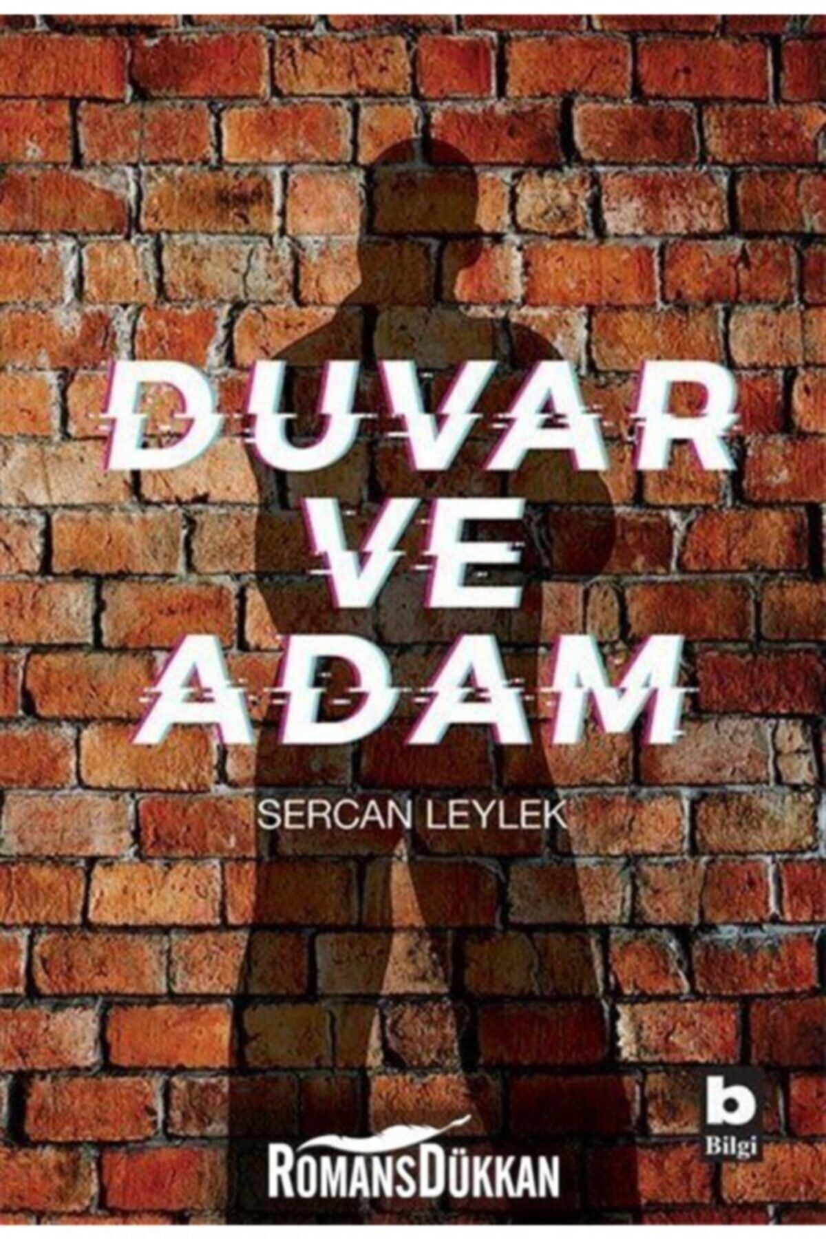 Duvar ve Adam kitabı - Sercan Leylek - Bilgi Yayınevi