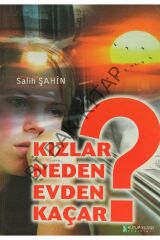 Kızlar Neden Evden Kaçar?