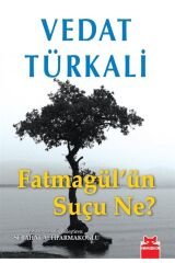 Fatmagül'ün Suçu Ne? Vedat Türkali