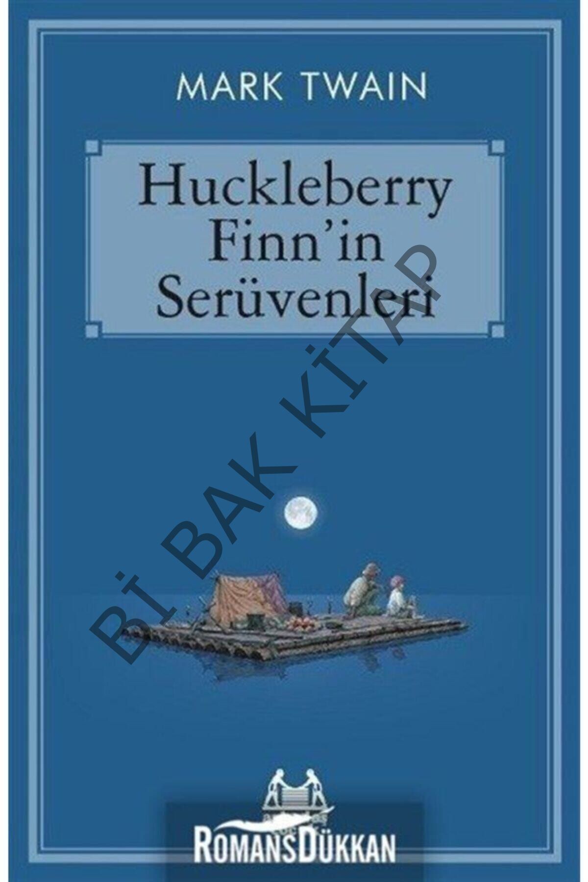 Huckleberry Finn’in Serüvenleri - Mark Twain