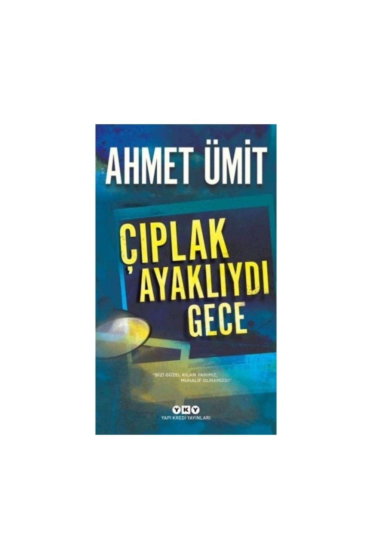 Çıplak Ayaklıydı Gece