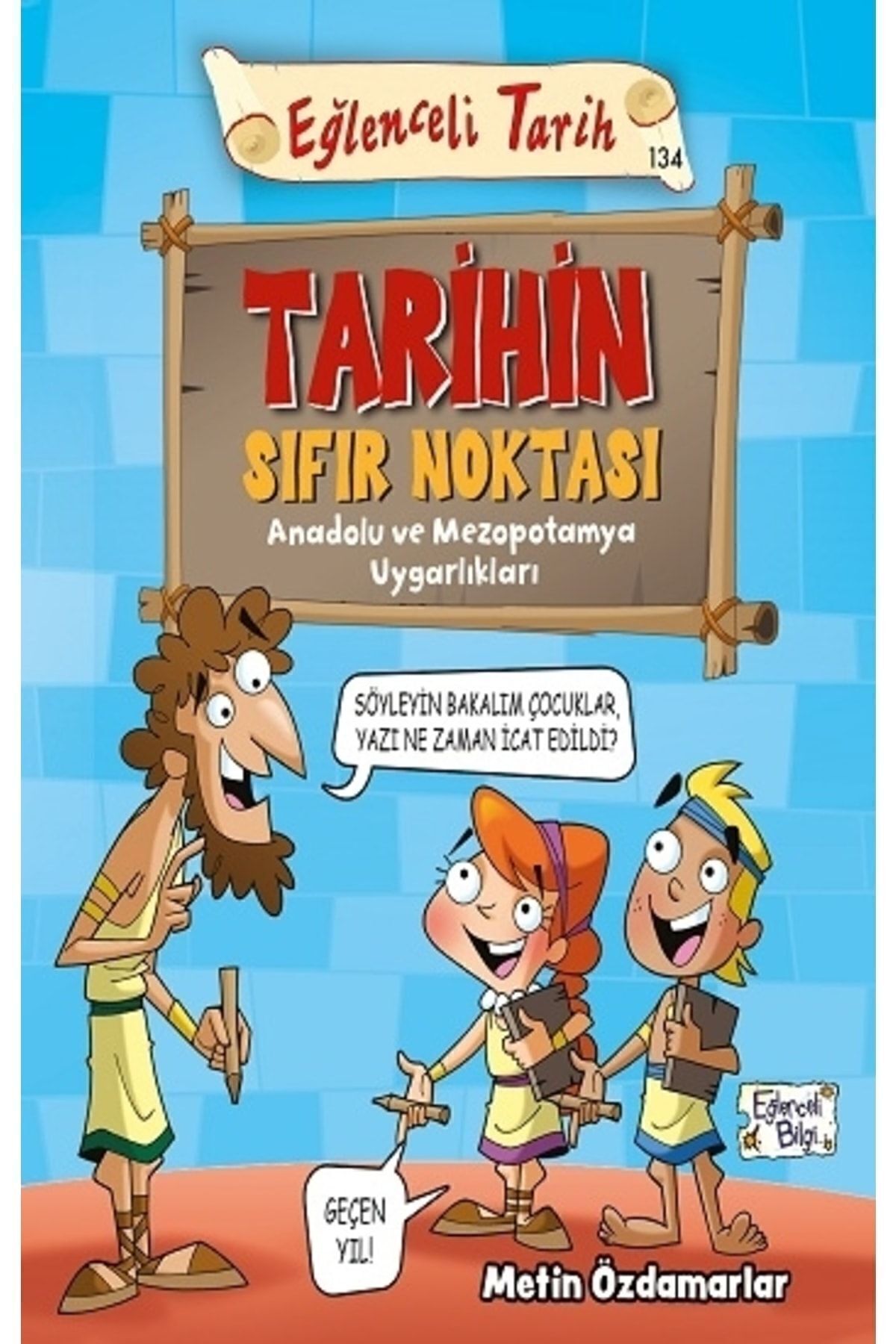 Tarihin Sıfır Noktası - Eğlenceli Tarih - Metin Özdamarlar 9786257844499