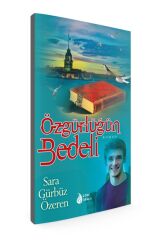 Özgürlüğün Bedeli - Sara Gürbüz Özeren