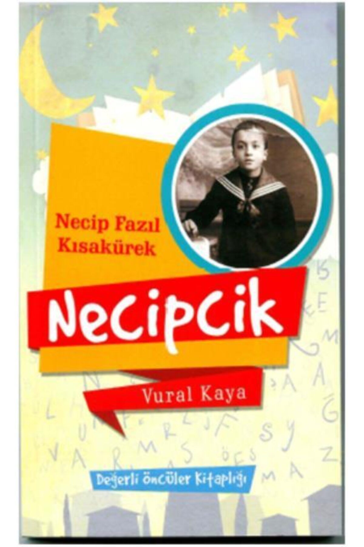 Necipcik - (DEĞERLİ ÖNCÜLER KİTAPLIĞI)