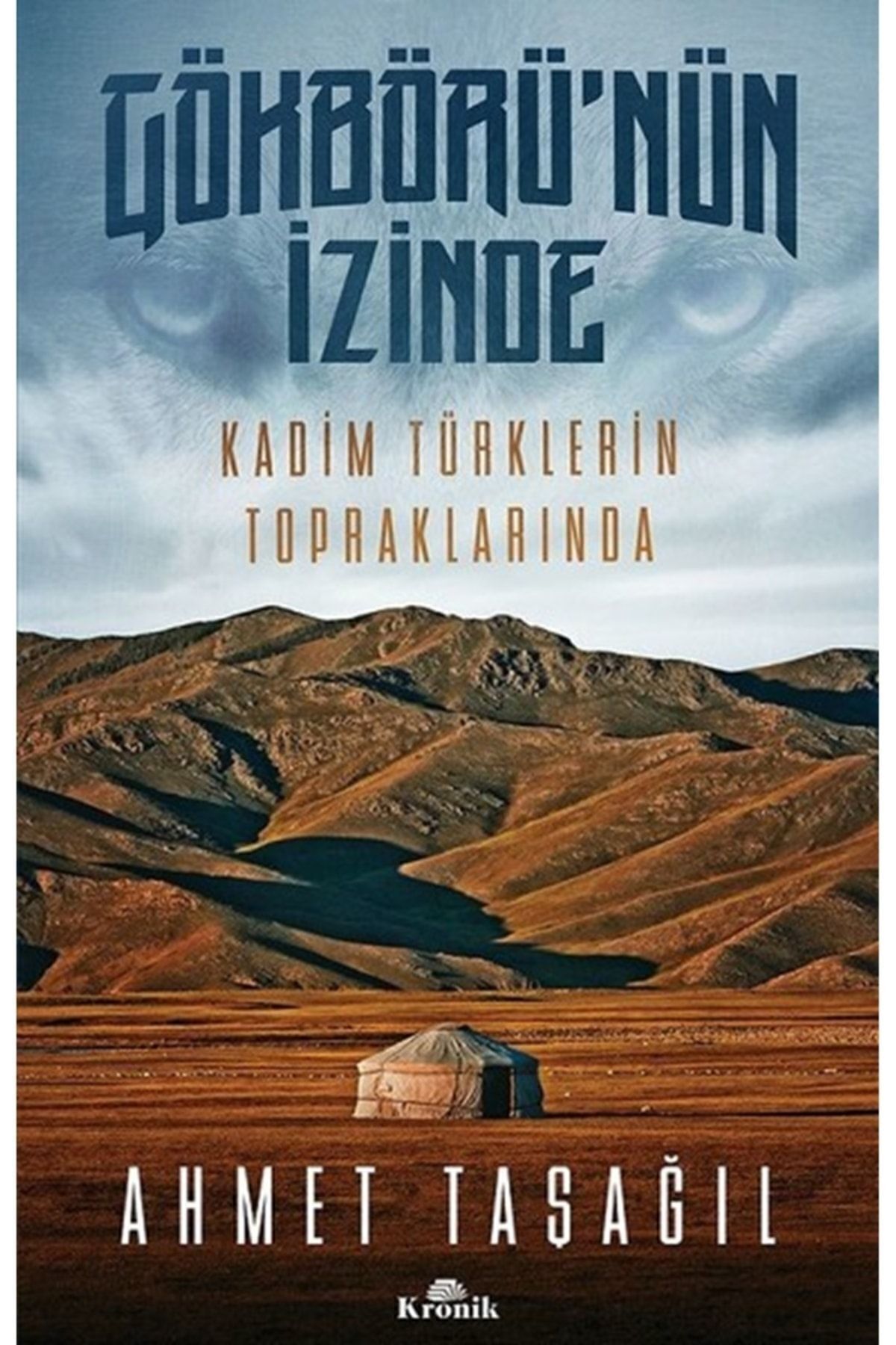 Gökbörünün Izinde Kadim Türklerin Topraklarında