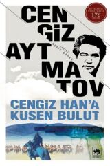 Cengiz Han'a Küsen Bulut - Cengiz Aytmatov