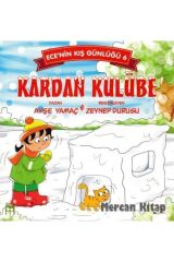 Ece'nin Kış Günlüğü 6 / Kardan Kulübe