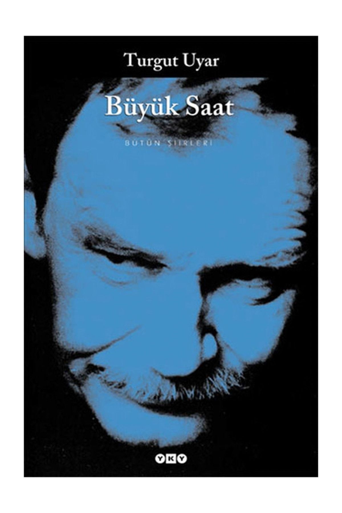 Büyük Saat - Bütün Şiirleri