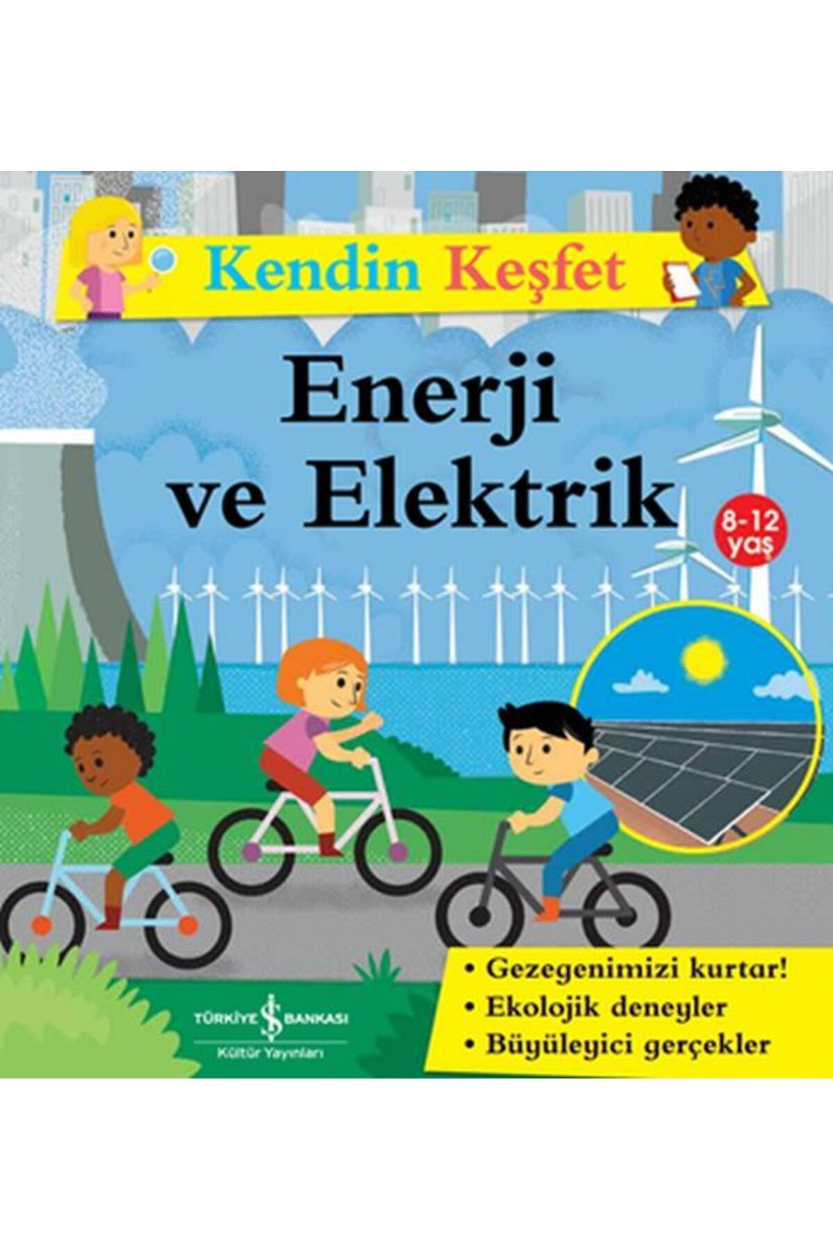 Kendin Keşfet - Enerji ve Elektrik İş Bankası Kültür Yay. (Koruma Poşetli)