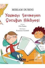 Yazmayı Sevmeyen Çocuğun Hikayesi