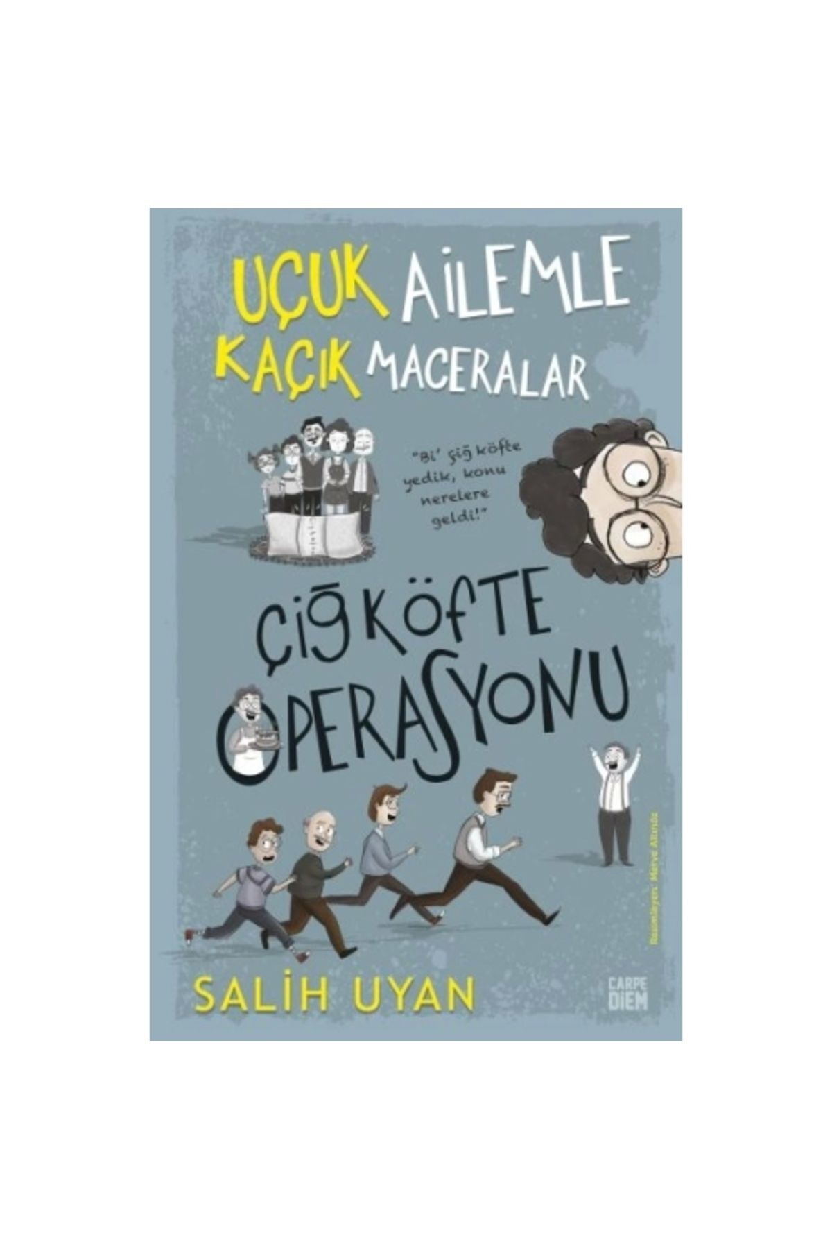 Çiğ Köfte Operasyonu - Uçuk Ailemle Kaçık Maceralar