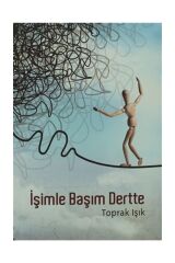 İşimle Başım Dertte