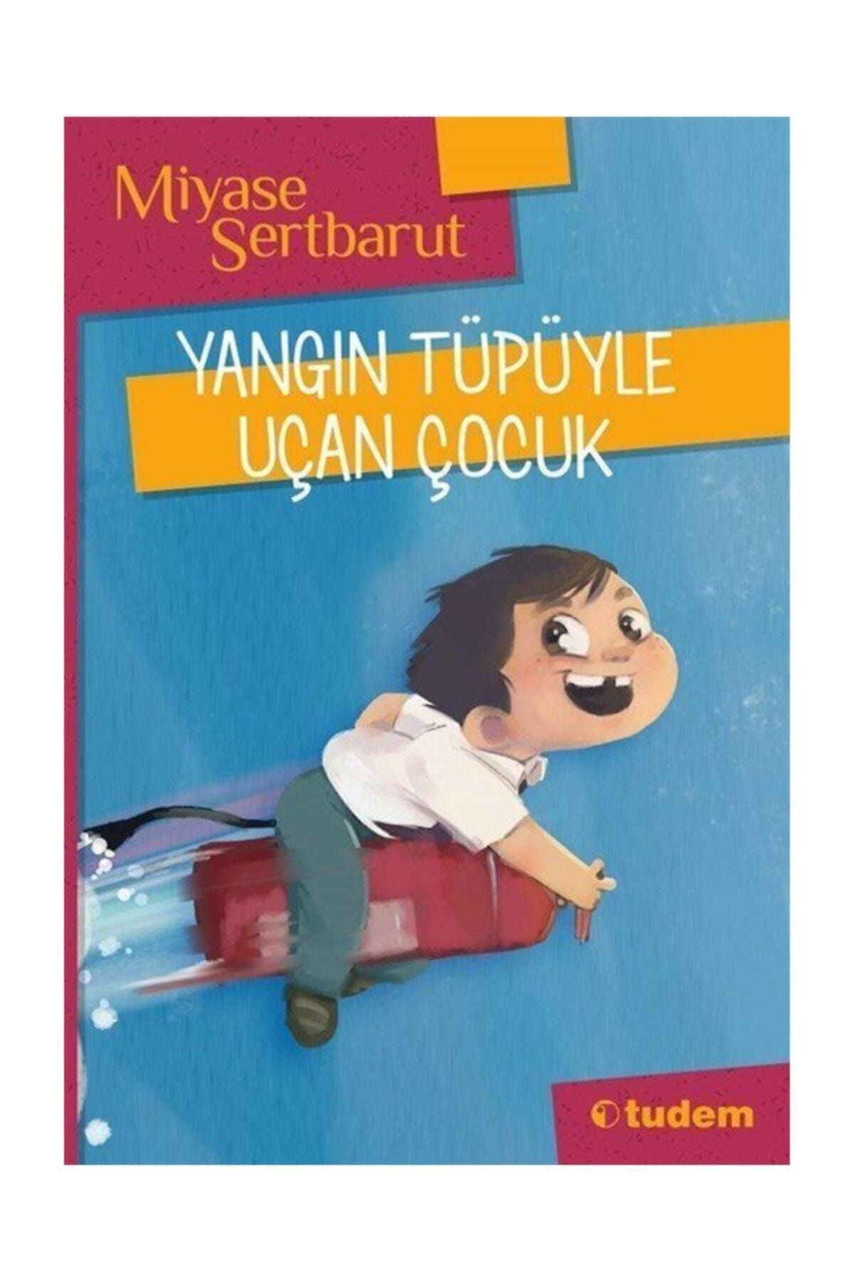 Yangın Tüpüyle Uçan Çocuk - Miyase Sertbarut -