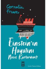 Einstein'in Hayatını Nasıl Kurtardım