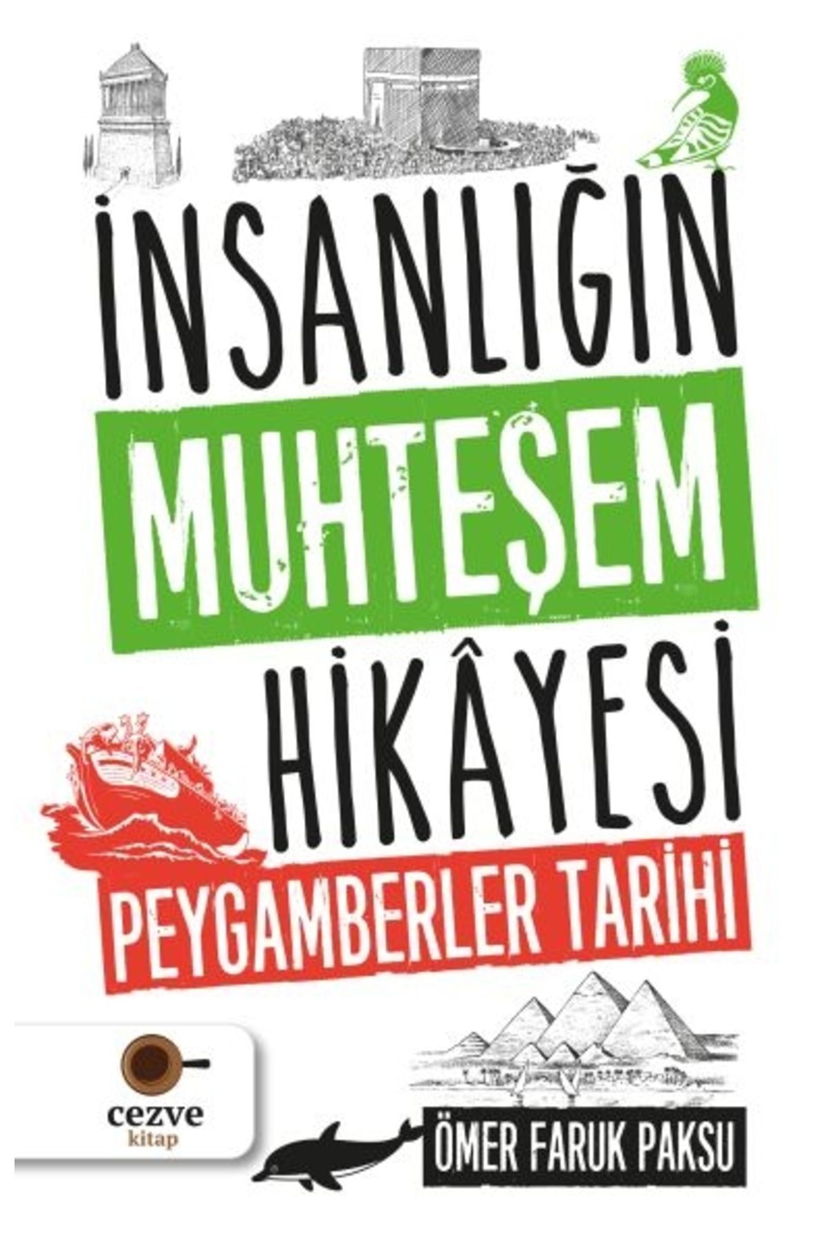 İnsanlığın Muhteşem Hikayesi - Peygamberler Tarihi