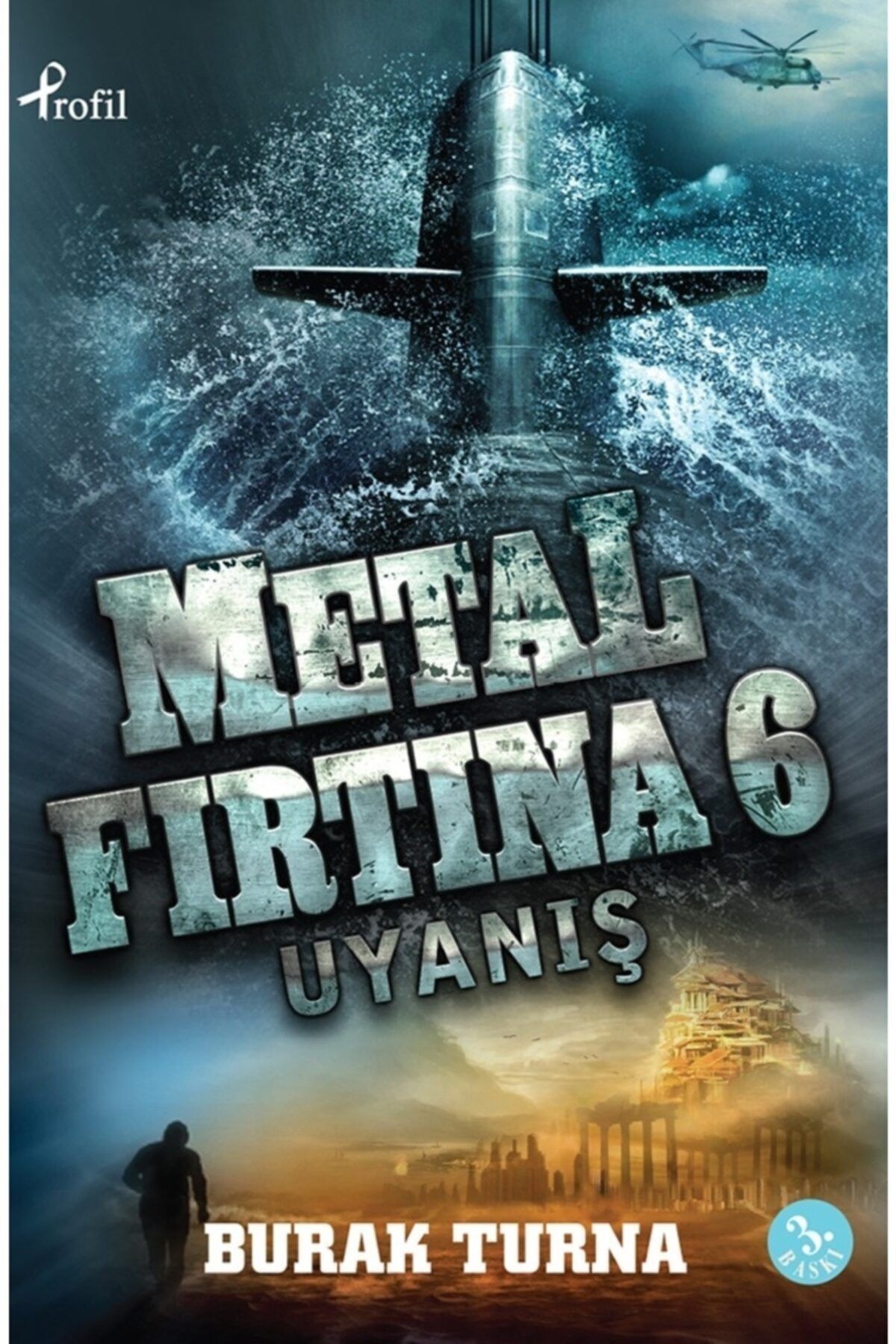 Metal Fırtına 6: Uyanış - Burak Turna - Profil Kitap