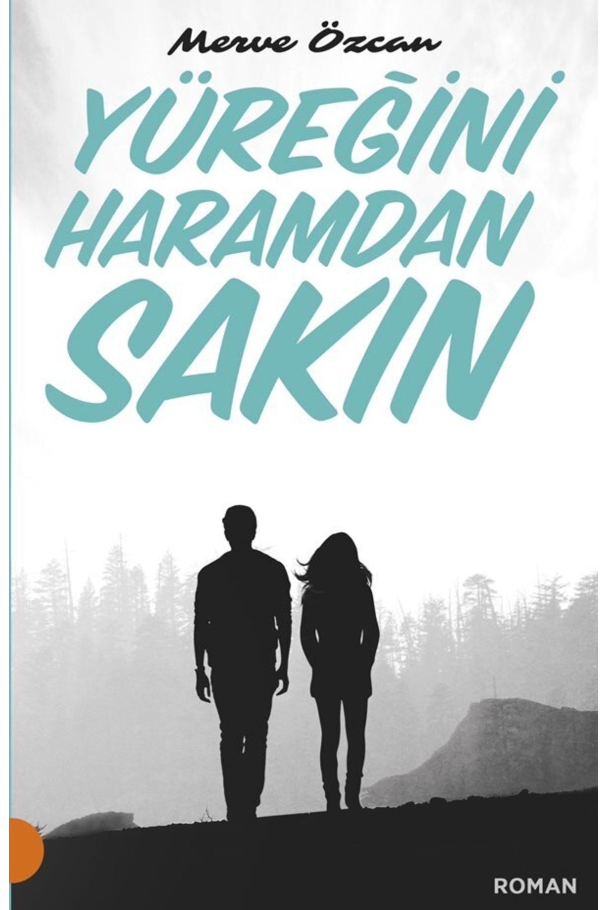 Yüreğini Haramdan Sakın - Merve Özcan