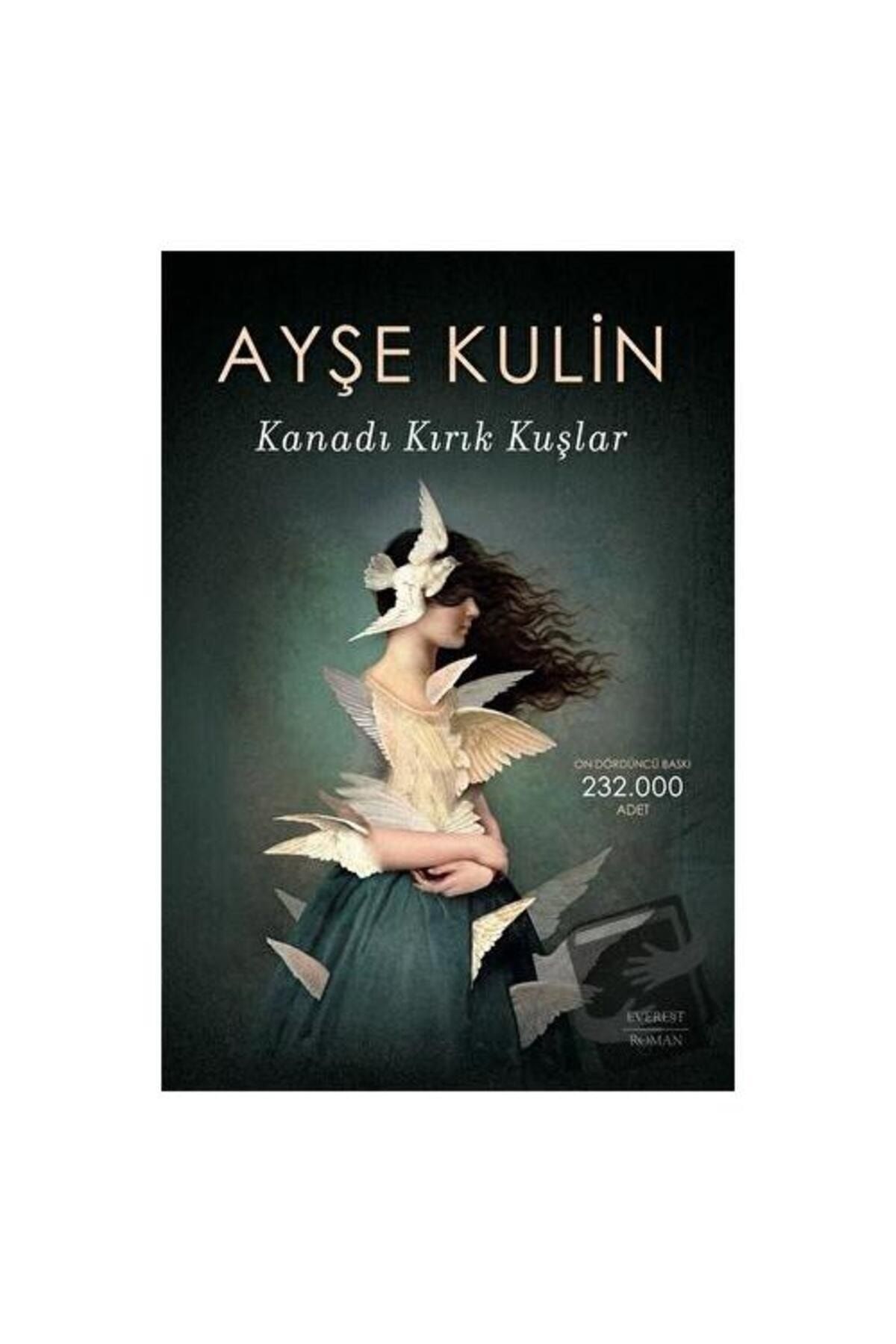 Kanadı Kırık Kuşlar / / Ayşe Kulin