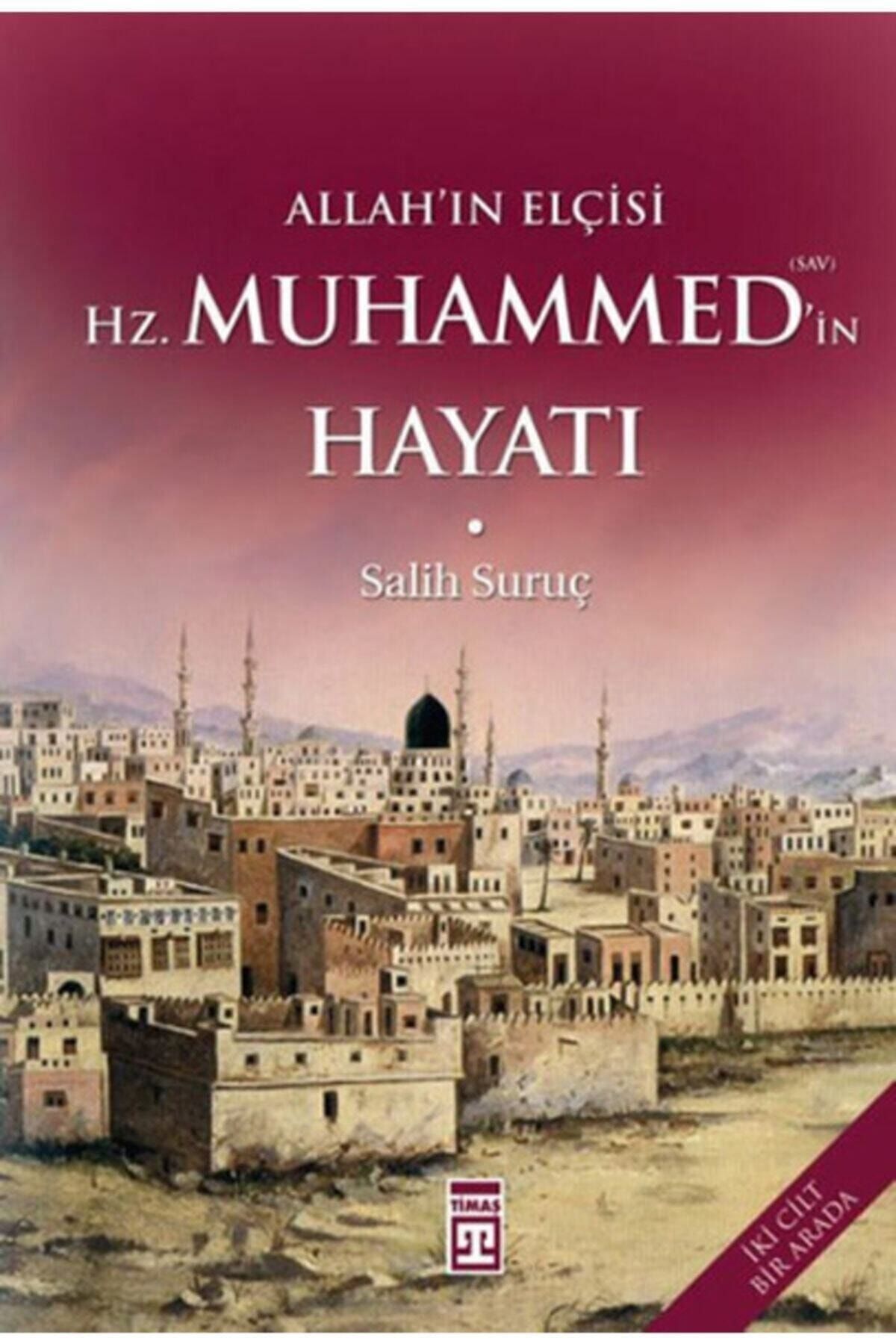 Allah'ın Elçisi Hz. Muhammed (s.a.v.)'in Hayatı (iki Cilt Bir Arada)